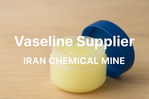 Vaseline Supplier